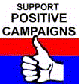 Support Positive Campaigns